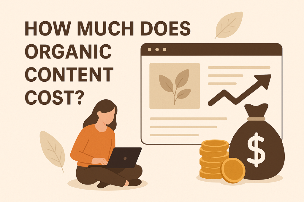 How Much Does Organic Content Cost