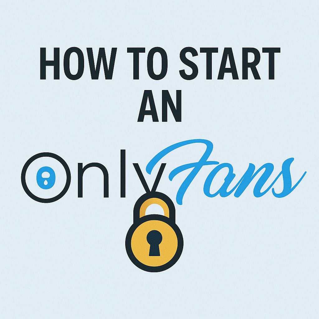 How To Start An OnlyFans
